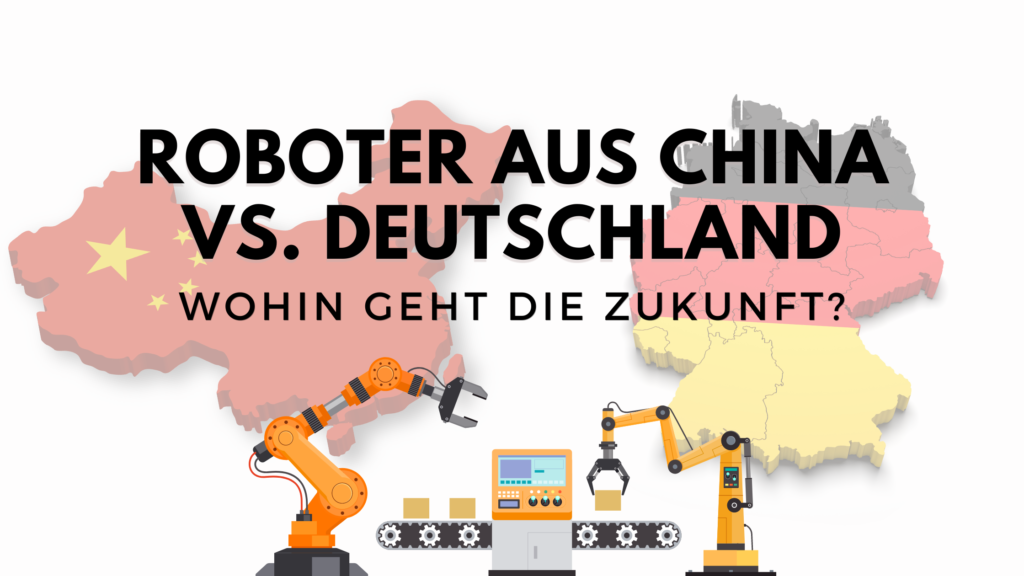 Roboter aus China vs. Deutschland