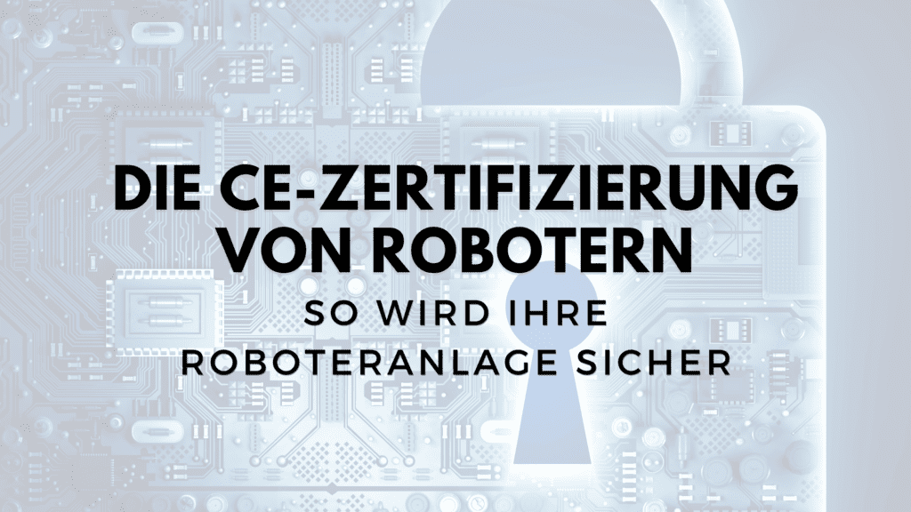 CE-Zertifizierung des Roboters