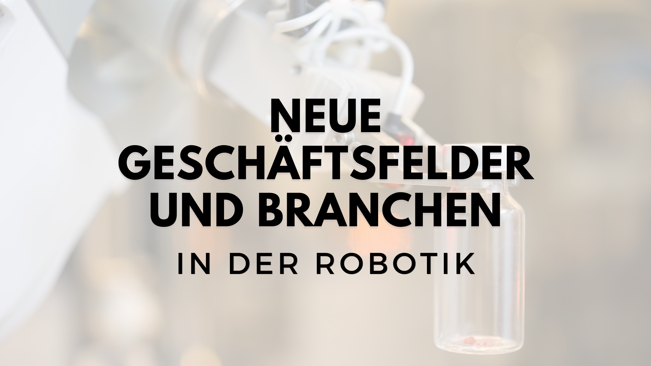 Neue Geschäftsfelder und Branchen